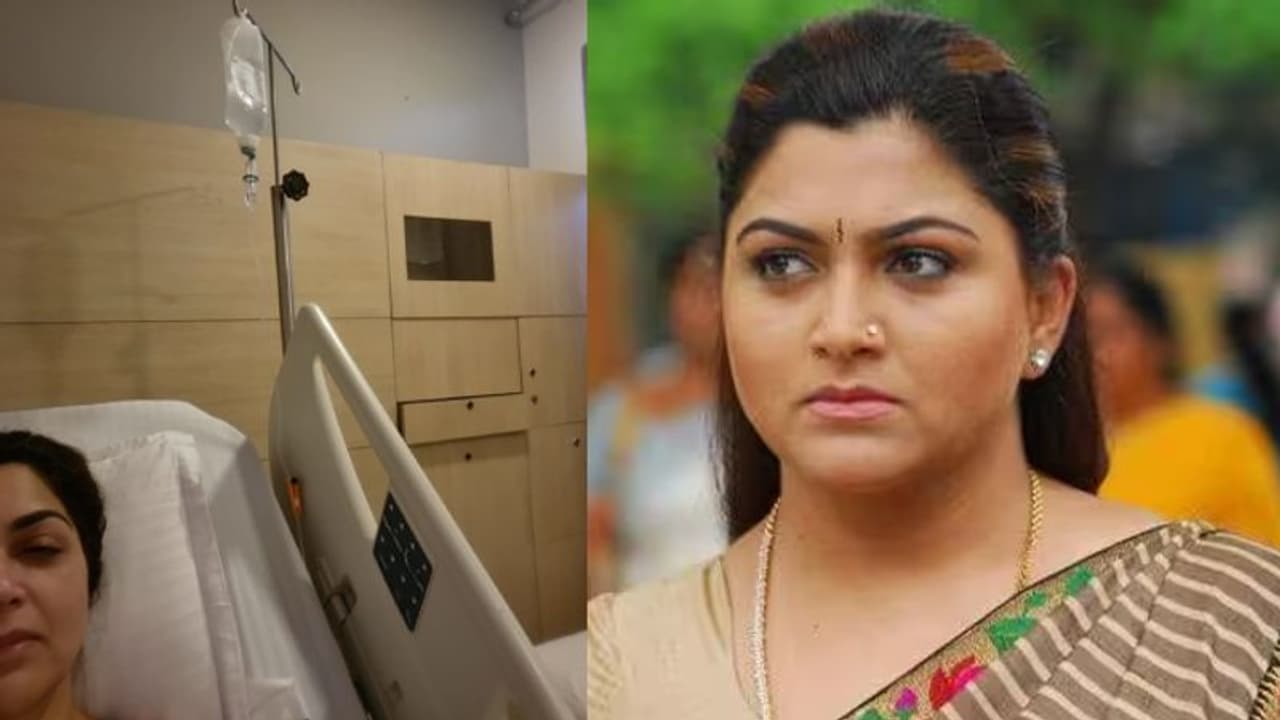 திடீரென மருத்துவமனையில் அனுமதி... நடிகை குஷ்புவுக்கு என்னாச்சு?