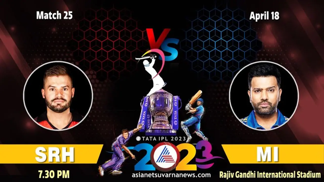 IPL 2023 ಮುಂಬೈ ಇಂಡಿಯನ್ಸ್‌ ತಂಡಕ್ಕಿಂದು ಸನ್‌ರೈಸರ್ಸ್‌ ಹೈದರಾಬಾದ್‌ ಸವಾಲು..!