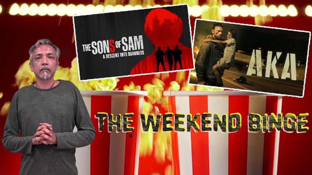 The Weekend Binge: RJ Niladri tells why 'The Sons of Sam: A descent into darkness' and 'AKA' are must watch