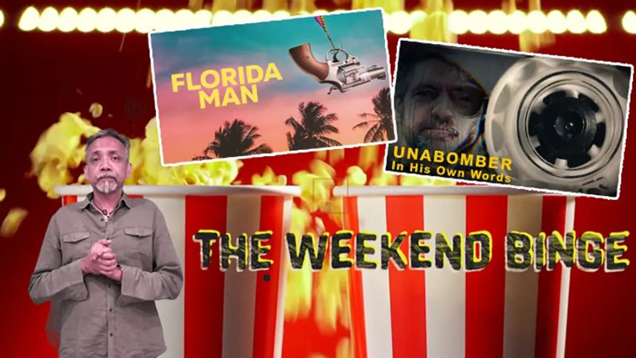 The Weekend Binge: RJ Niladri tells why 'Florida Man' and 'Unabomber: In His Own Words' are a must watch The Weekend Binge: RJ Niladri tells why 'Florida Man' and 'Unabomber: In His Own Words' are a must watch