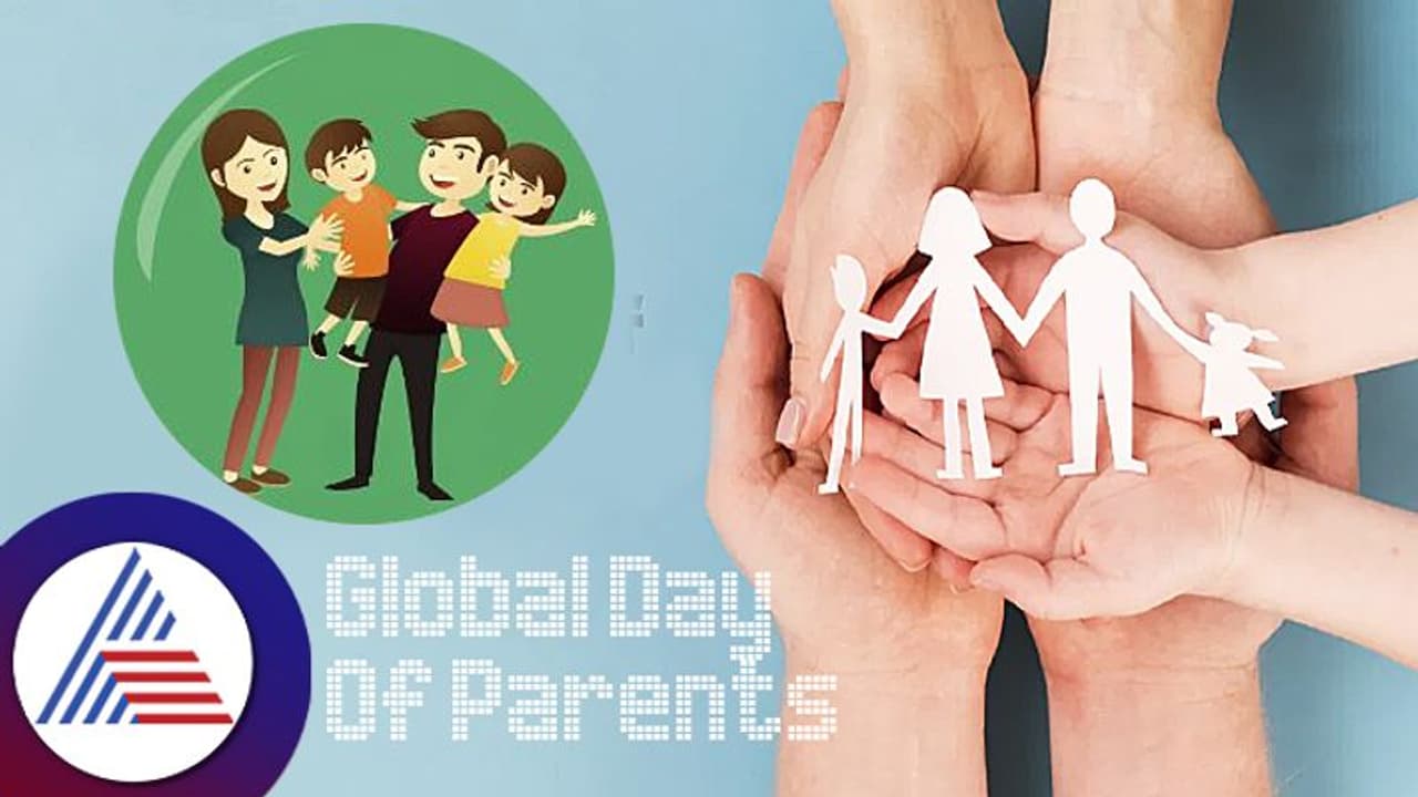 Global Day Of Parents : ಪಾಲಕರಿಗೆ ಥ್ಯಾಂಕ್ಸ್ ಹೇಳೋದ ಮರೀಬೇಡಿ