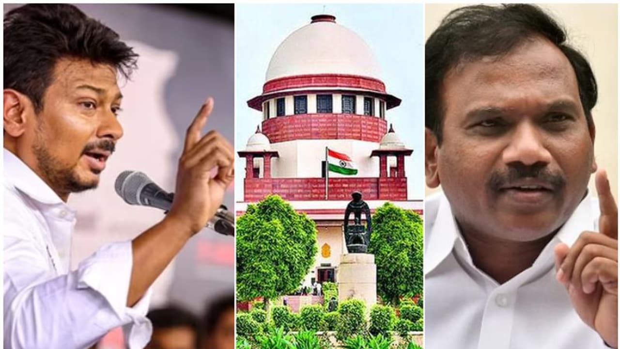 സനാതന ധർമ്മ വിവാദത്തിൽ ഇടപെടുമോ സുപ്രീംകോടതി? ഉദയനിധിയും രാജയും വിദ്വേഷ പ്രസംഗം നടത്തിയെന്നാരോപിച്ച് ഹർജി സനാതന ധർമ്മ വിവാദത്തിൽ ഇടപെടുമോ സുപ്രീംകോടതി? ഉദയനിധിയും രാജയും വിദ്വേഷ പ്രസംഗം നടത്തിയെന്നാരോപിച്ച് ഹർജി