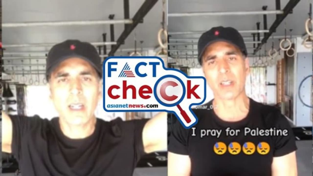 'പലസ്‌തീനായി പ്രാര്‍ഥിക്കുന്നു'; ഗാസയ്‌ക്ക് പിന്തുണ അറിയിച്ച് അക്ഷയ് കുമാര്‍! വീഡിയോ സത്യമോ? Fact Check