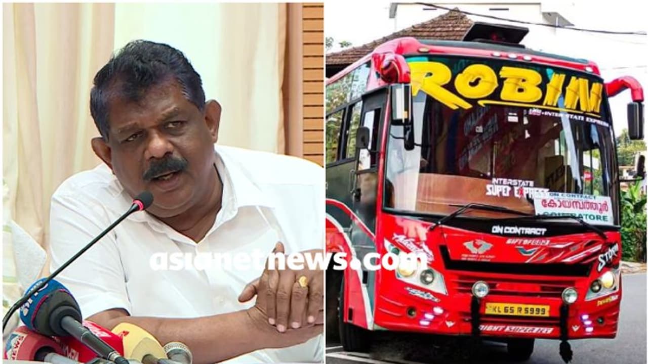 'റോബിൻ' സർക്കാരിനെ വെല്ലുവിളിക്കുന്നു, മോട്ടോർ വാഹന നിയമം ലംഘിക്കുന്നു, ശക്തമായ നടപടിയെന്ന് മന്ത്രി 