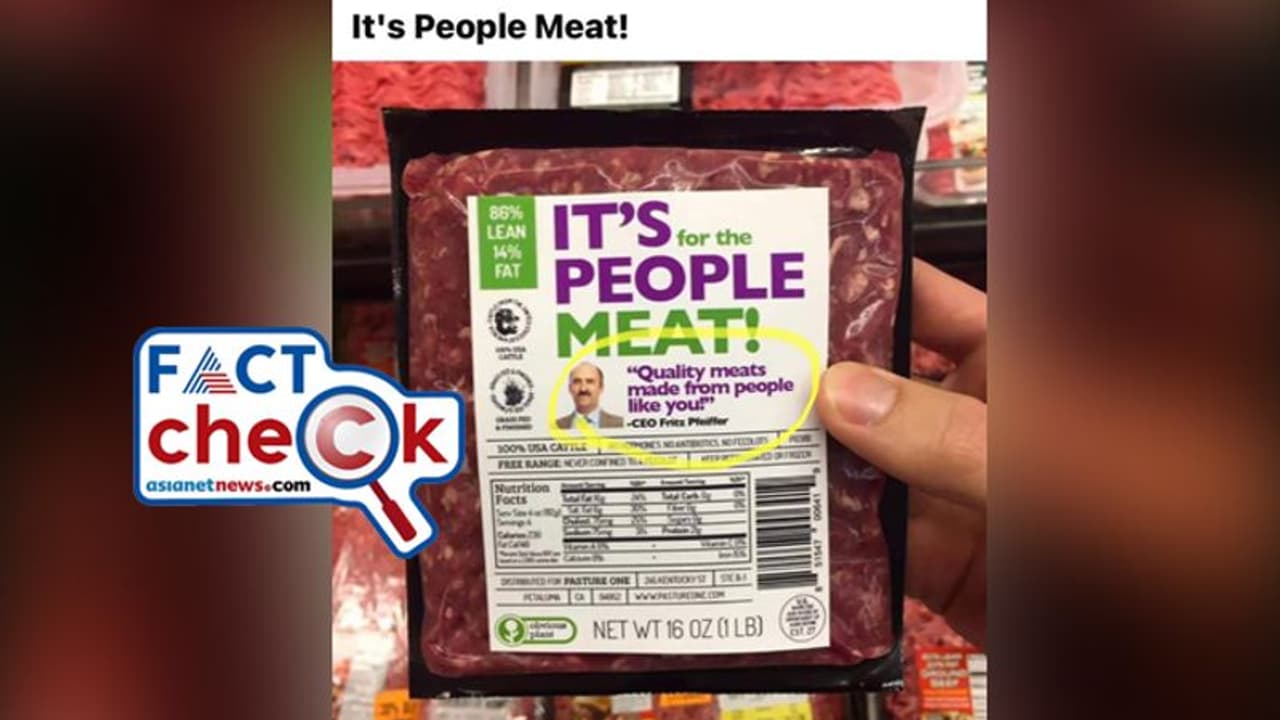 മനുഷ്യമാംസം കടകളില് വില്പനയ്ക്ക് എത്തിയെന്ന് പ്രചാരണം; സത്യമിത് മനുഷ്യമാംസം കടകളില് വില്പനയ്ക്ക് എത്തിയെന്ന് പ്രചാരണം; സത്യമിത്