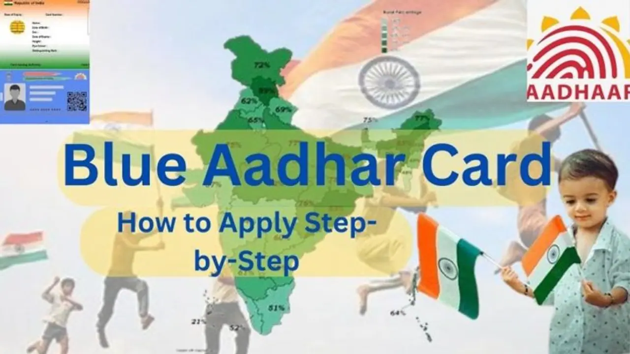 किसके लिए UIDAI बनाता है नीला आधार कार्ड और क्यों?- जाने डिटेल संग बनवाने का प्रॉसेस