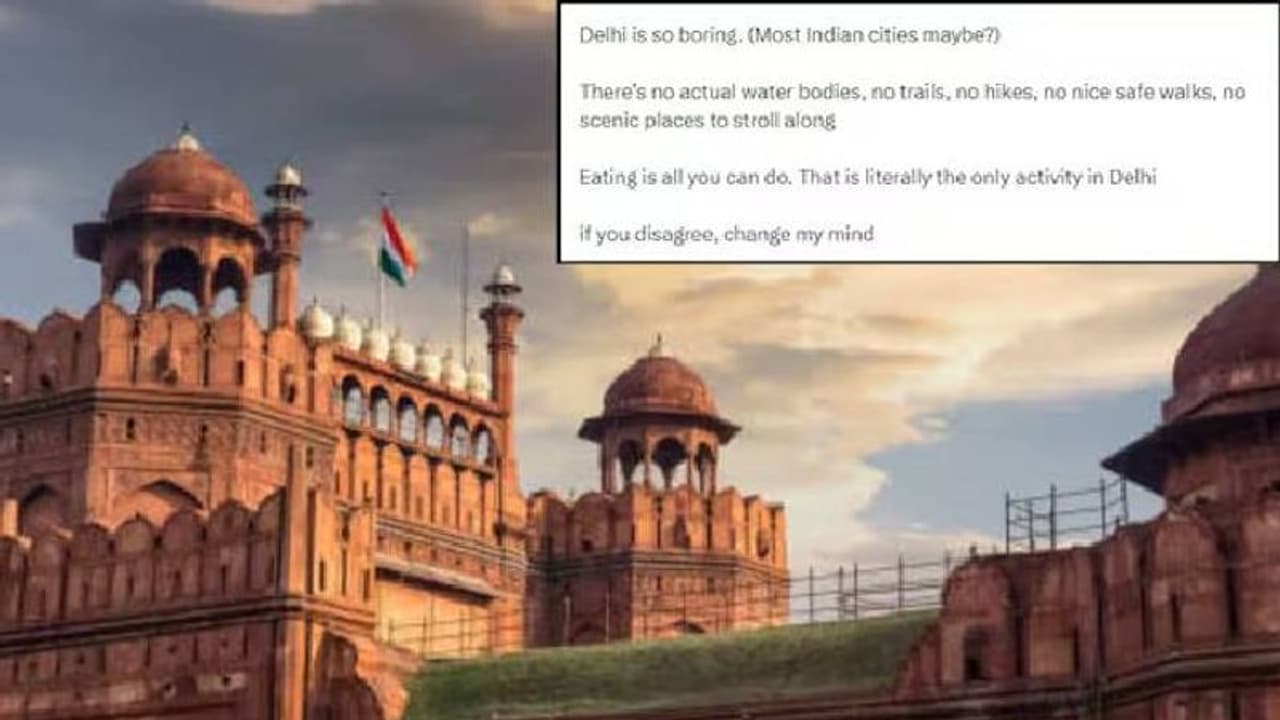 ഡെൽഹി വിരസമാണെന്ന് യുവതി, കണ്ണു തുറന്ന് നോക്ക് എന്ന് നെറ്റിസൺസ്