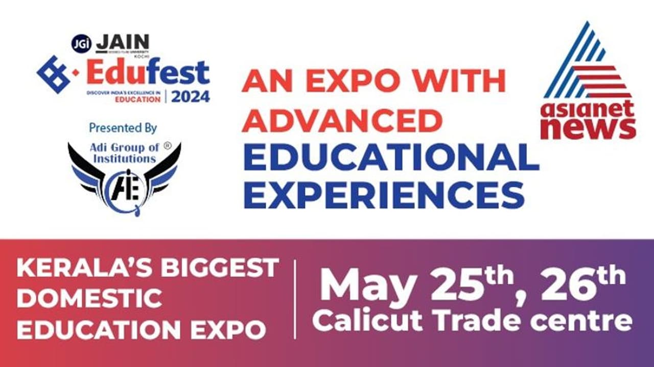 കരിയറിനെക്കുറിച്ച് കൺഫ്യൂഷനോ? സംശയങ്ങൾക്ക് ഉത്തരം എഡ്യൂഫെസ്റ് 2024; കോഴിക്കോട് മെയ് 25, 26