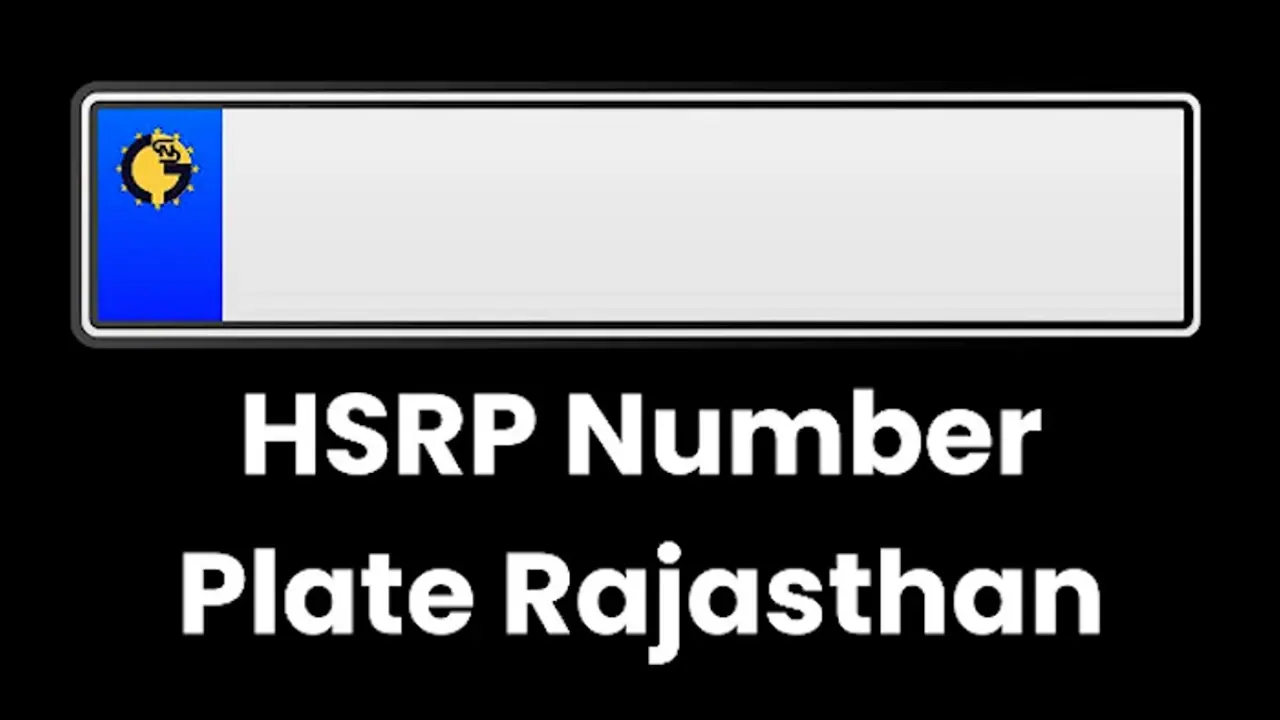 HSRP Rajasthan: Rajasthan Sets New Deadline in August for High Security Number Plates