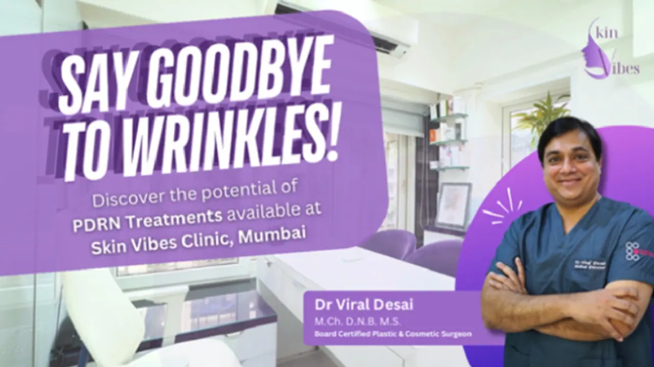 Say Goodbye to Wrinkles: Discover the potential of PDRN Treatments available at Skin Vibes Clinic, Mumbai