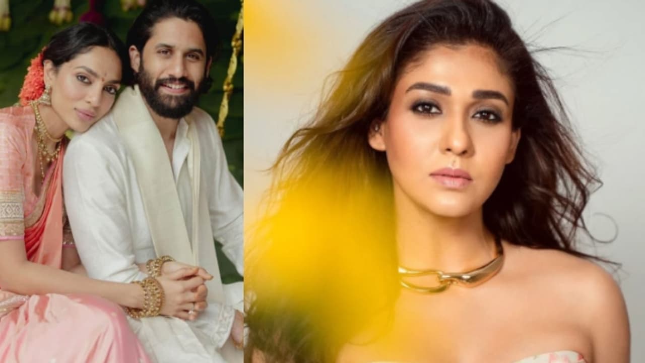 നയന്‍താരയുടെ വഴിയെ വിവാഹിതരാകാന്‍ പോകുന്ന നാഗ ചൈതന്യയും ശോഭിതയും