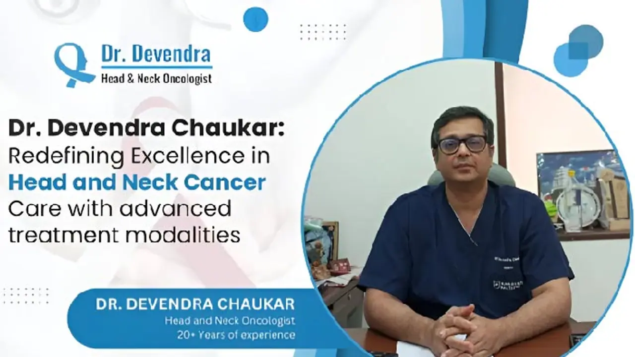 Dr. Devendra Chaukar: Redefining Excellence In Head And Neck Cancer Care With Advanced Treatment Modalities
