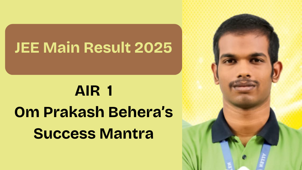 JEE Mains 2025: AIR 1 Om Prakash shares secrets behind his perfect 300/300 score (WATCH) JEE Mains 2025: AIR 1 Om Prakash shares secrets behind his perfect 300/300 score (WATCH)