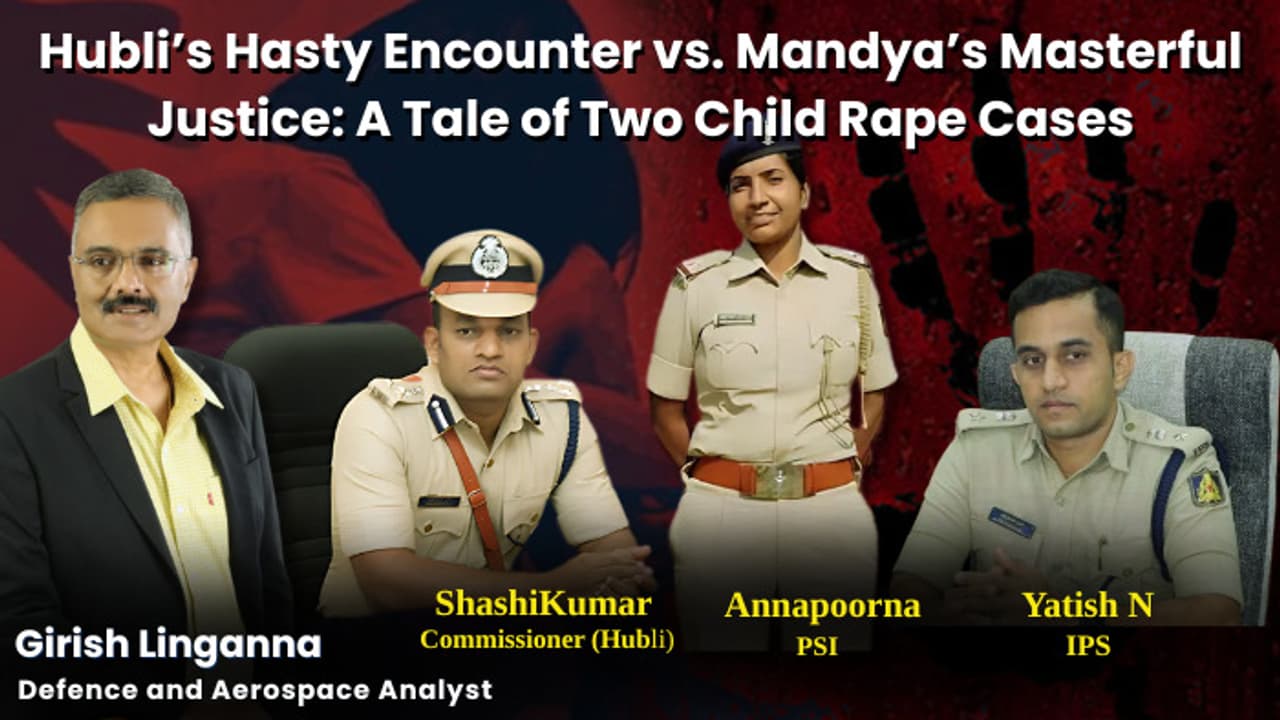 Hubli’s Hasty Encounter vs. Mandya’s Masterful Justice: A Tale of Two Child Rape Cases | Opinion Hubli’s Hasty Encounter vs. Mandya’s Masterful Justice: A Tale of Two Child Rape Cases | Opinion