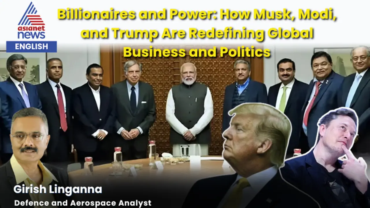 Billionaires and Power: How Musk, Modi, and Trump Are Redefining Global Business and Politics