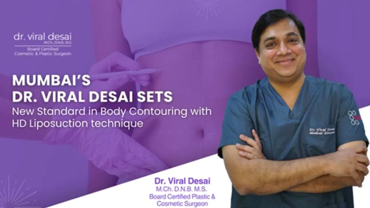 Dr. Viral Desai Redefines Body Contouring with High Definition Liposuction in Mumbai Dr. Viral Desai Redefines Body Contouring with High Definition Liposuction in Mumbai