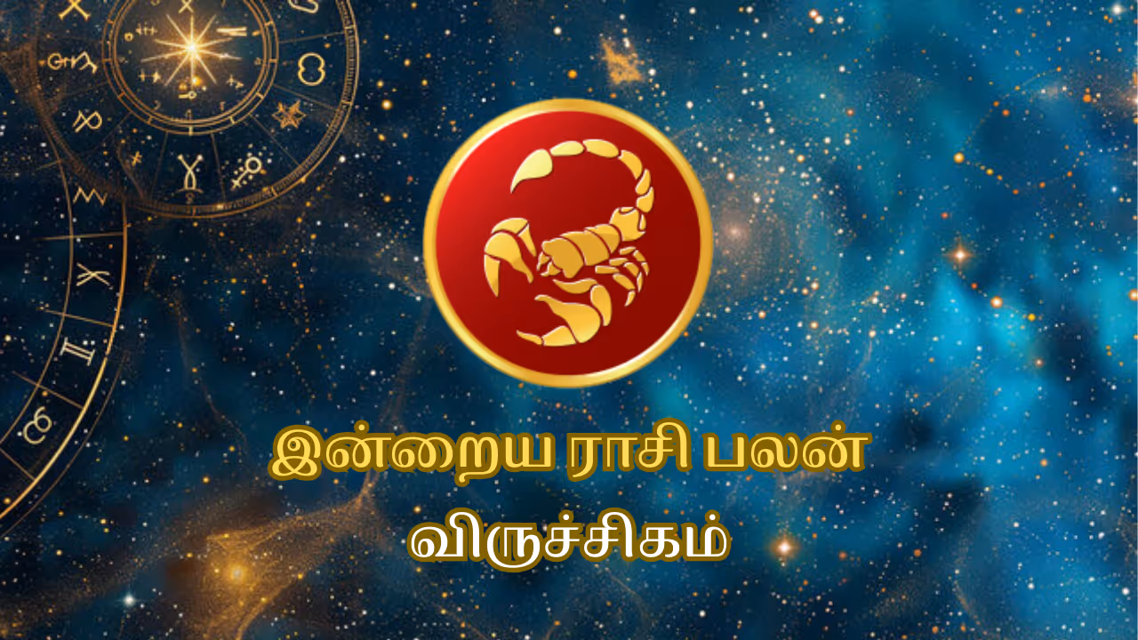 Viruchiga Rasi Today Rasi palan Viruchiga Rasi Today Rasi palan