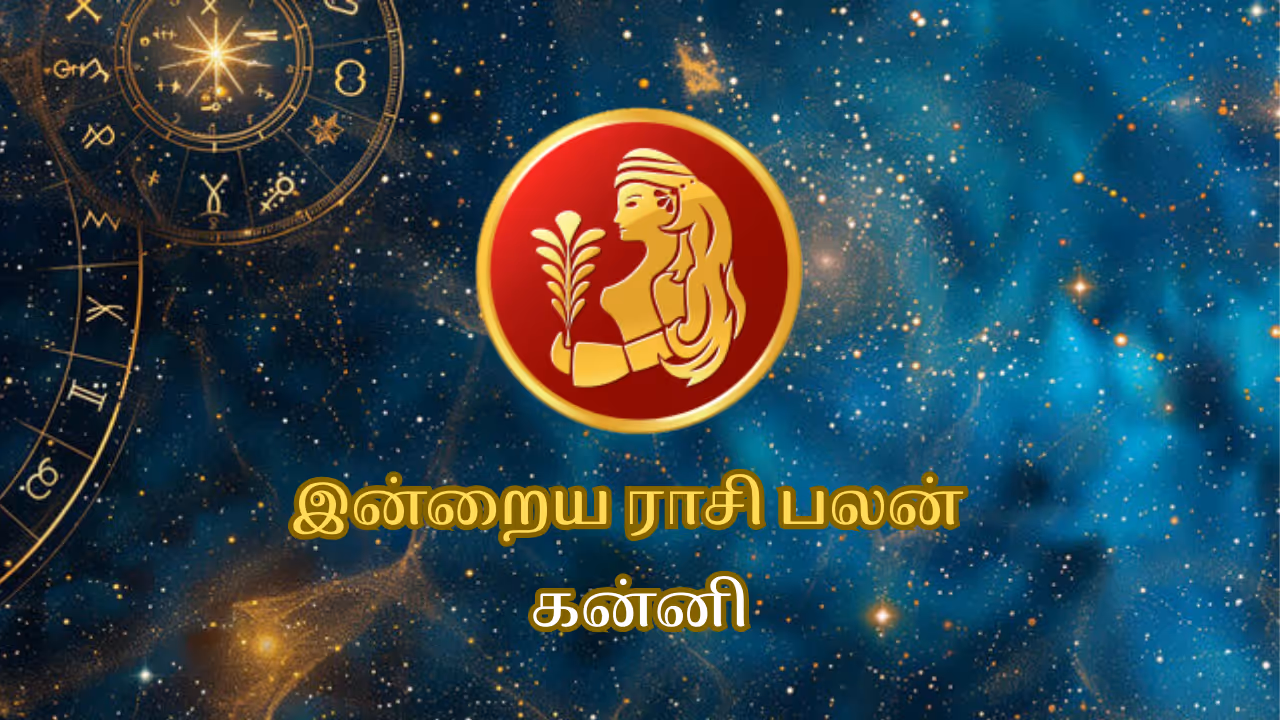 Kanni Rasi Today Rasi Palan Kanni Rasi Today Rasi Palan