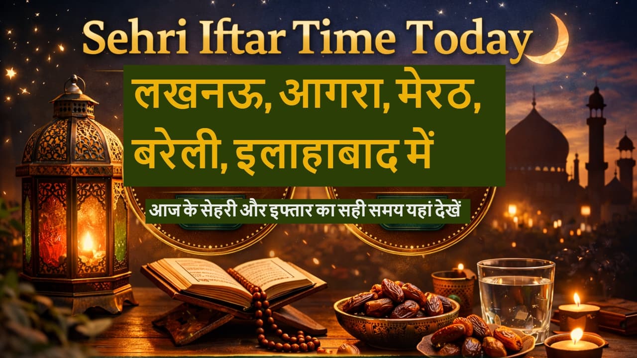 Sehri Iftar Time Today in Lucknow Sehri Iftar Time Today in Lucknow