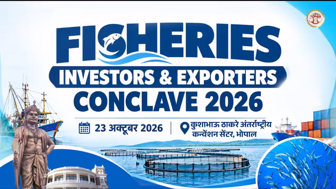 bhopal fisheries investors exporters conclave 2026 madhya pradesh bhopal fisheries investors exporters conclave 2026 madhya pradesh