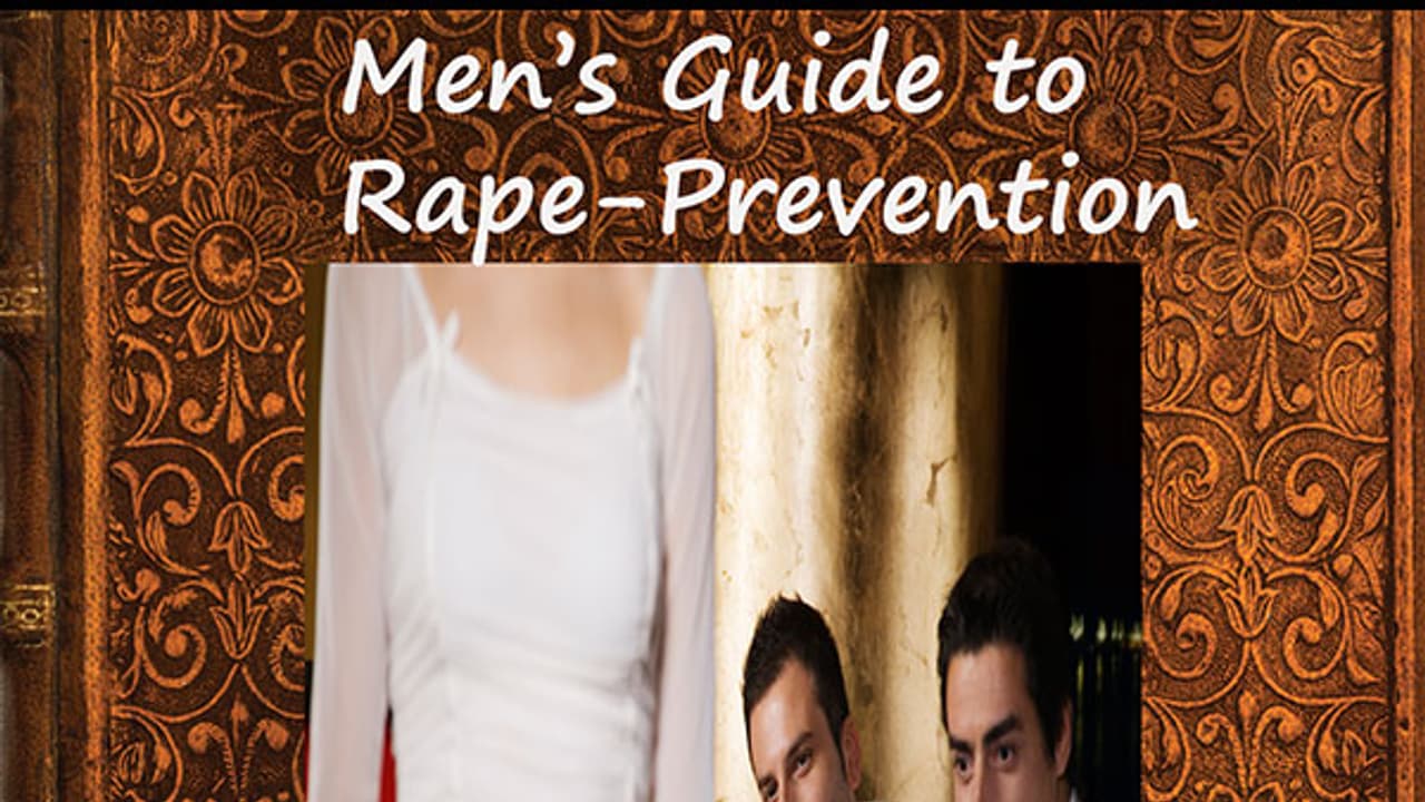 Men's Handbook: How to avoid the urge to rape a woman Men's Handbook: How to avoid the urge to rape a woman
