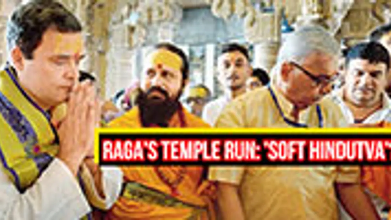 RaGa's Temple Run: What's wrong in maligning the Congress President for being a 'soft Hindutva' RaGa's Temple Run: What's wrong in maligning the Congress President for being a 'soft Hindutva'