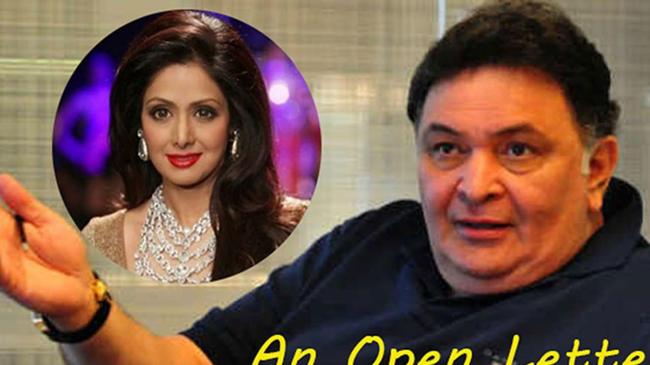 Dear Rishi Kapoor, what's wrong with calling Sridevi's body a 'body': An open letter to Rishi Kapoor Dear Rishi Kapoor, what's wrong with calling Sridevi's body a 'body': An open letter to Rishi Kapoor