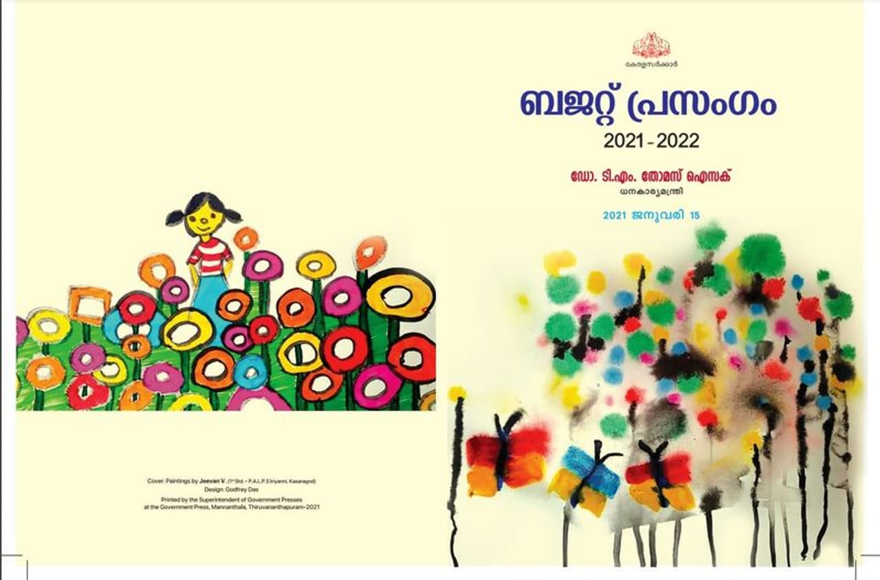 <p>ഇത്തവണത്തെ ബജറ്റില്‍ രണ്ട് പുറങ്ങളിലായി എട്ട് ചിത്രങ്ങളായിരുന്നു ഉണ്ടായിരുന്നത്. എട്ടും വരച്ചത് കുട്ടികള്‍. ബജറ്റ് പ്രസംഗം മലയാളം, ജെന്‍റര്‍ ആന്‍റ് ചൈല്‍ഡ് ബഡ്ജറ്റിന്‍റെയും മുഖചിത്രവും അവസാന ചിത്രവും വരച്ചത് ജീവന്‍ എന്ന ഒന്നാം ക്ലാസുകാരനാണ്. ജീവന്‍ വി (1 ാം ക്ലാസ് പിഎഎല്‍പിഎസ് ഇരിയണ്ണി, കാസര്‍കോട്).</p>