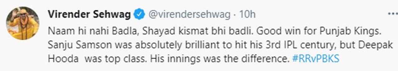 <p>സഞ്ജുവിന്‍റെ ഇന്നിംഗ്‌സിനെ വാഴ്‌ത്തിയവരില്‍ ഒരാള്‍ ഇതിഹാസ ഇന്ത്യന്‍ ഓപ്പണര്‍ വീരേന്ദര്‍ സെവാഗാണ്, പഞ്ചാബ് മികച്ച ജയം നേടി. മൂന്നാം ഐപിഎല്‍ സെഞ്ചുറി കുറിക്കാന്‍&nbsp;സഞ്ജു അതിഗംഭീര പ്രകടനം കാഴ്‌ചവെച്ചു. എന്നാല്‍ ദീപക് ഹൂഡ ടോപ് ക്ലാസാണ്. ആ ഇന്നിംഗ്‌സിനൊരു വ്യത്യസ്തതയുണ്ടായിരുന്നു എന്നായിരുന്നു വീരുവിന്‍റെ ട്വീറ്റ്.&nbsp;</p>