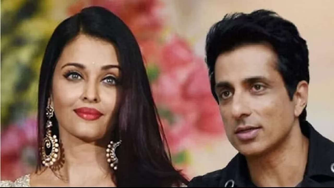 सोनू सूद और ऐश्वर्या राय