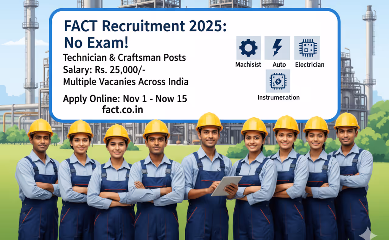 FACT Recruitment 2025 மத்திய அரசு நிறுவனத்தில் சிறப்பான வாய்ப்பு