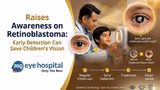 ASG Eye Hospital Raises Awareness on Retinoblastoma: Early Detection Can Save Children's Vision
