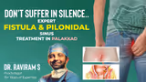 Advanced Treatment for Fistula and Pilonidal Sinus Now Accessible for Palakkad Patients