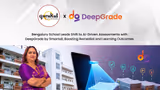 Bengaluru School Leads Shift to AI-Driven Assessments with DeepGrade by Smartail, Boosting Remedial and Learning Outcomes