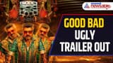 Good Bad Ugly Trailer OUT: Ajith Kumar's Mass Avatar Shines | WATCH