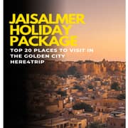 Jaisalmer Holiday Package: Top 20 Places to Visit in the Golden City