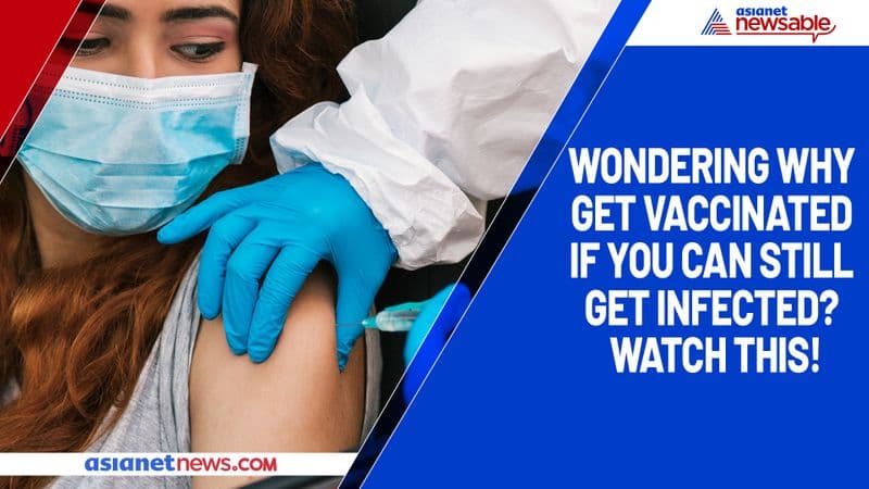Wondering why get vaccinated if you can still get infected? Watch this!