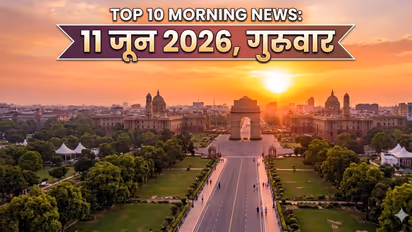 top 10 morning news 11 june 2026 india world security ind us diplo eu sanct g7 brics fifa26 upsc aivax go ai