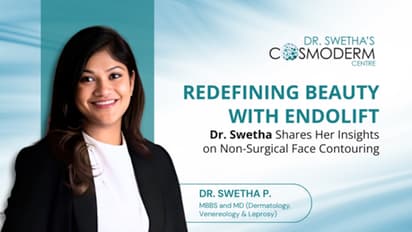 Dr. Swetha Panneerselvam on How Endolift Redefines Non-Surgical Face Contouring