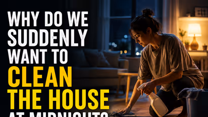 Feeling Urge to Clean Before Bed? Here’s What Your Late-Night Habit Could Mean