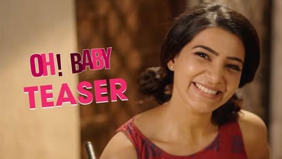 70-வது வயதில் இருந்து 20 வது! சமந்தா கலக்கியுள்ள 'ஓ பேபி' டீஸர்!