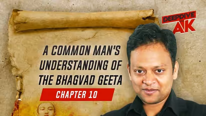 Deep Dive with Abhinav Khare: Krishna - source of all beings, as explained in Bhagvad Geeta