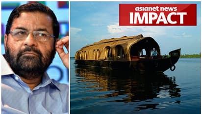 അനധികൃത ഹൗസ് ബോട്ടുകളെ 'വെള്ളം തൊടീക്കില്ല', പിടിച്ചെടുക്കും: ഏഷ്യാനെറ്റ് ന്യൂസ് ഇംപാക്ട്