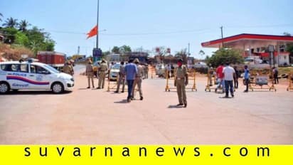 ಹೊರರಾಜ್ಯಗಳಿಂದ ದ.ಕ. ಜಿಲ್ಲೆಗೆ ಆಗಮಿಸುವವರಿಗೆ ಎರಡು ಚೆಕ್ಪೋಸ್ಟ್ ಓಪನ್