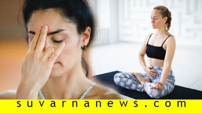 ಉಸಿರಾಟ ನಿಯಂತ್ರಣಕ್ಕೆ 4 ಅತ್ಯುತ್ತಮ ಪ್ರಾಣಾಯಾಮಗಳು!