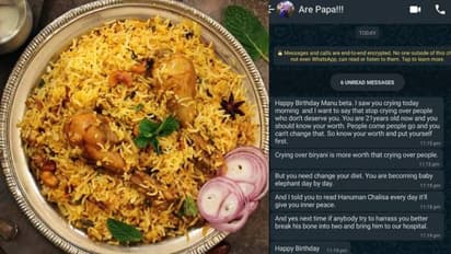 'ബിരിയാണിക്ക് വേണ്ടി കരഞ്ഞോളൂ, ആളുകൾക്ക് വേണ്ടിയാവരുത്'; ഒരച്ഛന്‍ മകൾക്ക് അയച്ച സന്ദേശം വൈറല്‍