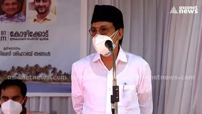 ലക്ഷദ്വീപിലെ ജനങ്ങൾ വികസനത്തിന് എതിരല്ലെന്ന് സാദിഖലി ശിഹാബ് തങ്ങൾ