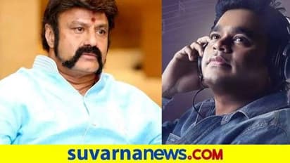 ರೆಹಮಾನ್‌ ಗೊತ್ತಿಲ್ಲ, ಭಾರತ ರತ್ನ ತಂದೆಯ ಉಗುರಿಗೆ ಸಮ : ನಟ ಬಾಲಕೃಷ್ಣ