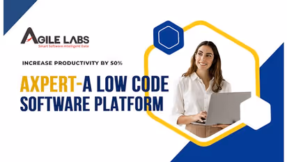 An introduction to Axpert by Agile Labs - the most widely used low code software platform