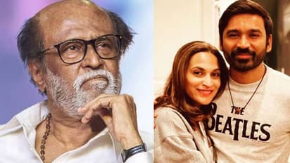 Here's how Rajinikanth reacted to Dhanush, Aishwaryaa's divorce news